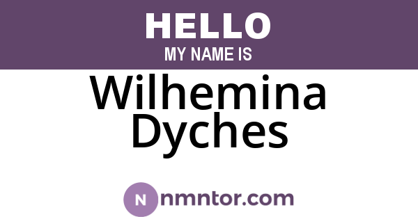 Wilhemina Dyches