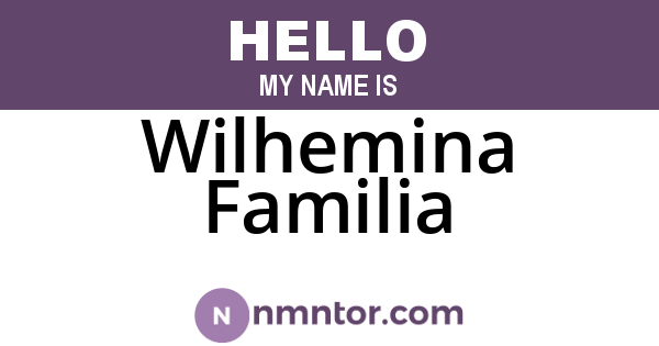 Wilhemina Familia