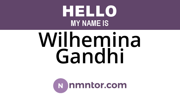 Wilhemina Gandhi