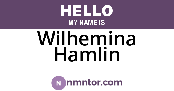 Wilhemina Hamlin