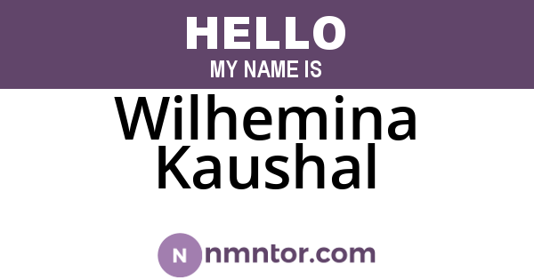 Wilhemina Kaushal