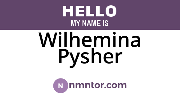 Wilhemina Pysher