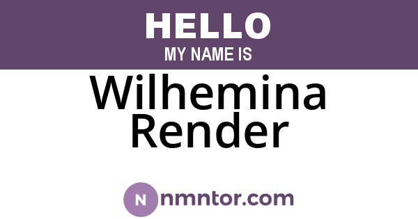 Wilhemina Render