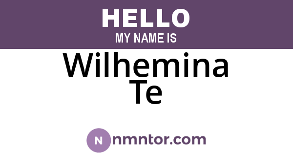 Wilhemina Te