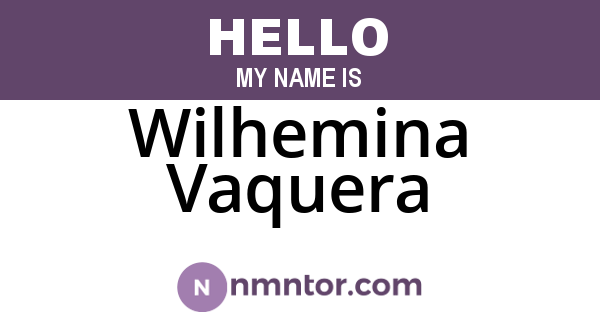 Wilhemina Vaquera