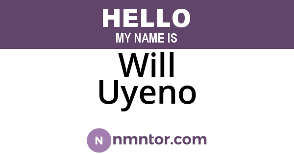 Will Uyeno
