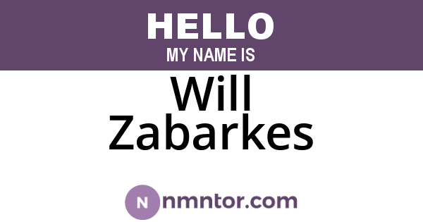 Will Zabarkes
