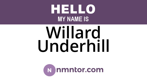Willard Underhill