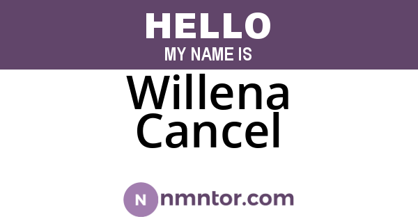 Willena Cancel