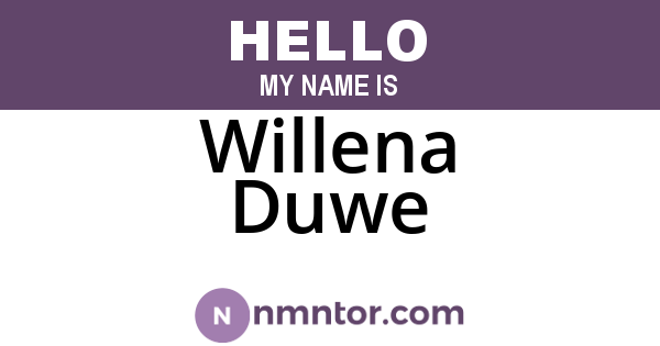 Willena Duwe