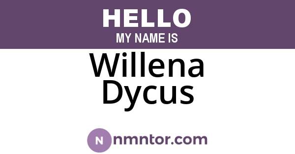 Willena Dycus