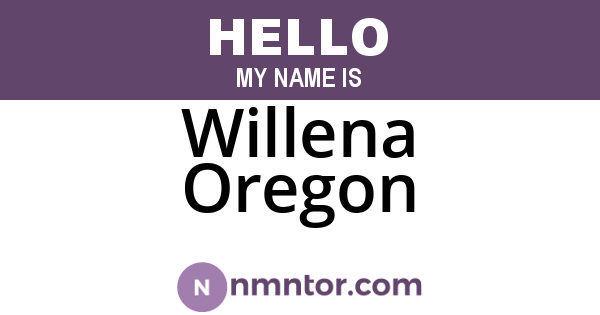 Willena Oregon
