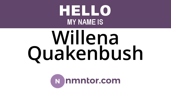 Willena Quakenbush