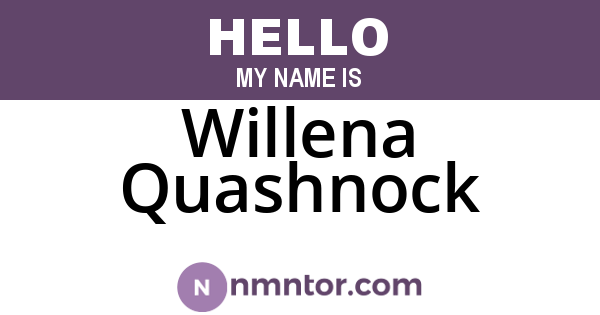 Willena Quashnock