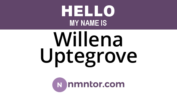 Willena Uptegrove
