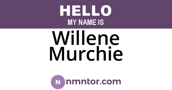 Willene Murchie