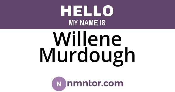Willene Murdough