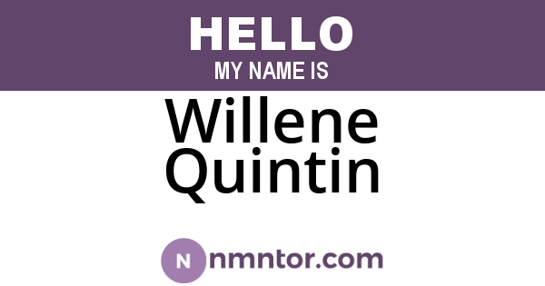 Willene Quintin