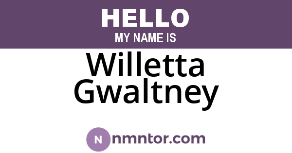 Willetta Gwaltney