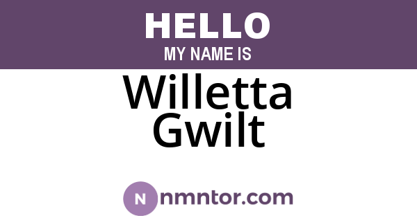 Willetta Gwilt