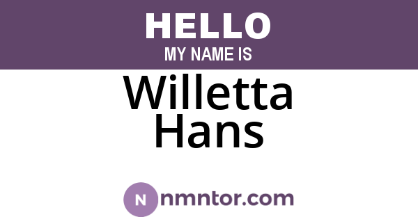 Willetta Hans