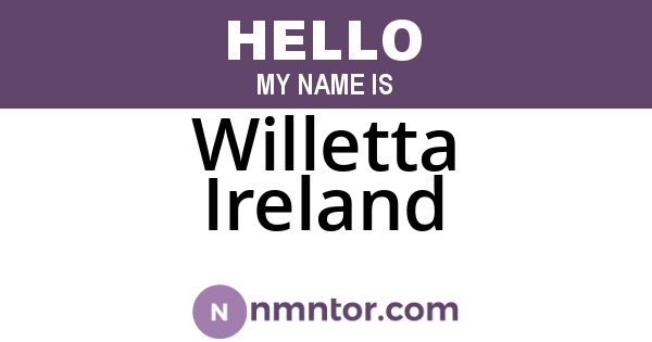 Willetta Ireland