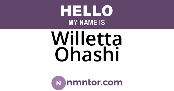 Willetta Ohashi