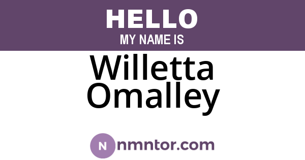 Willetta Omalley