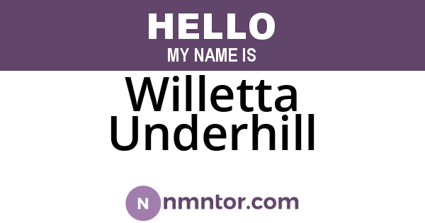 Willetta Underhill