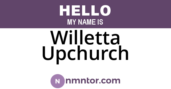 Willetta Upchurch