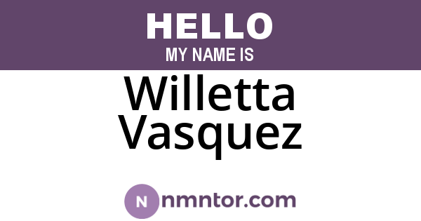 Willetta Vasquez