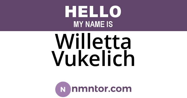 Willetta Vukelich