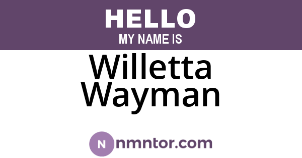 Willetta Wayman