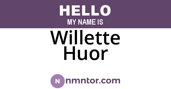 Willette Huor