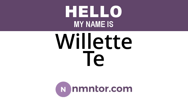 Willette Te