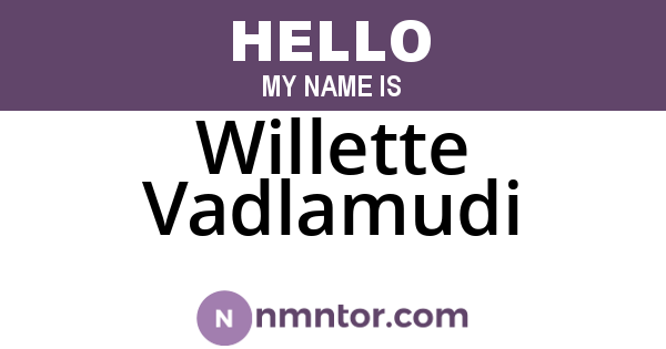 Willette Vadlamudi
