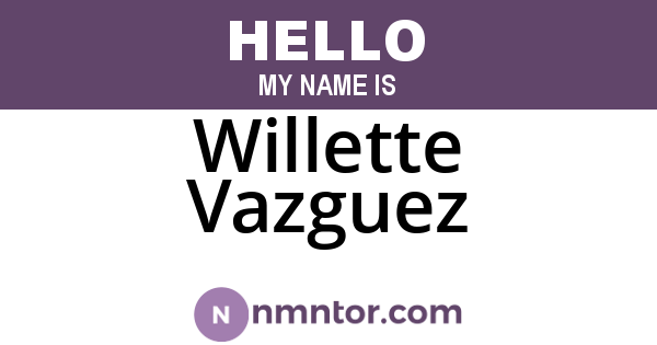 Willette Vazguez