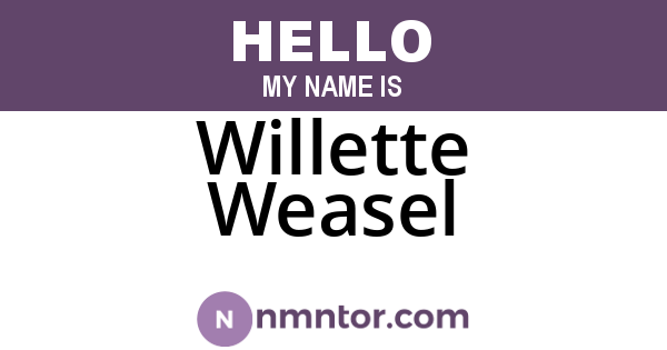 Willette Weasel