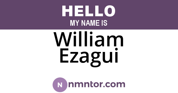 William Ezagui