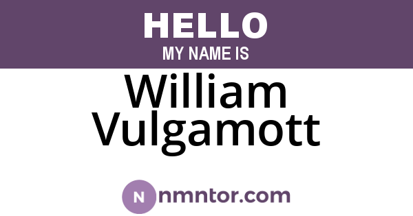 William Vulgamott