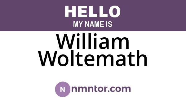 William Woltemath