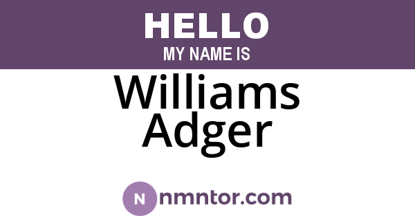 Williams Adger