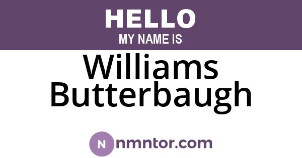 Williams Butterbaugh