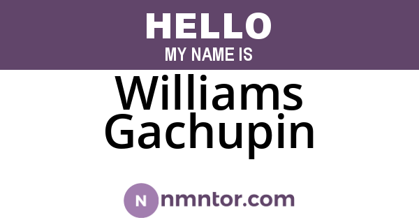 Williams Gachupin