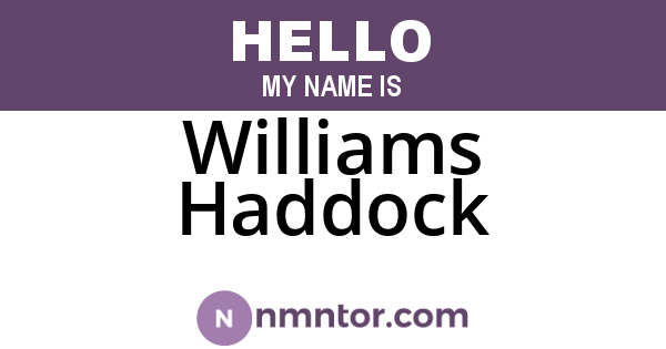 Williams Haddock