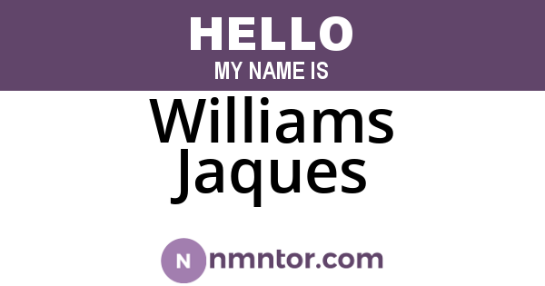 Williams Jaques