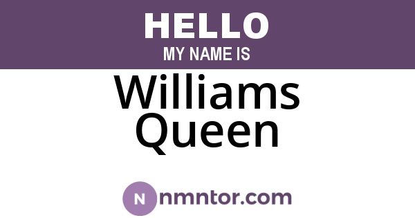 Williams Queen