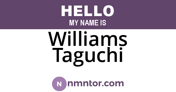Williams Taguchi