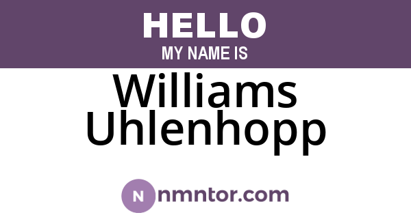 Williams Uhlenhopp