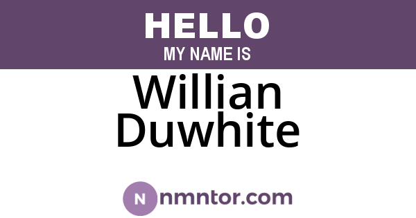 Willian Duwhite